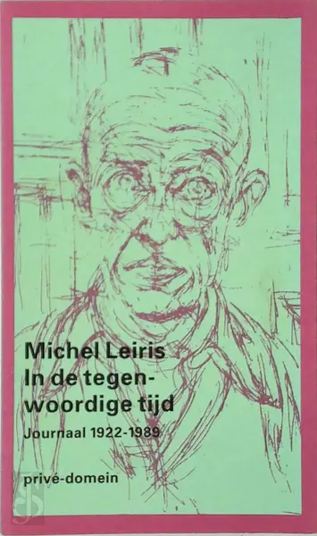 In de tegenwoordige tijd - Michel Leiris, Jean Jamin, [Vert.] Michel van Nieuwstadt