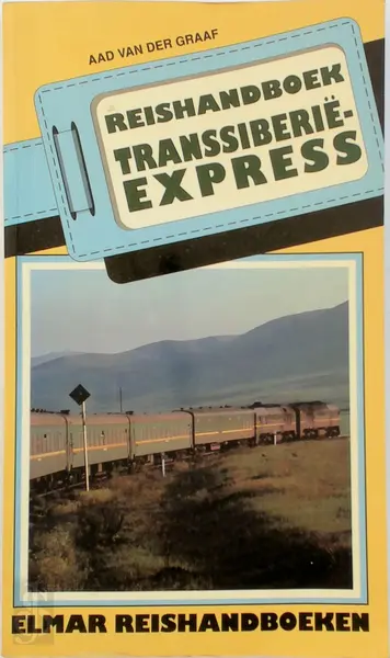 Reishandboek Transsiberie-express - A. van der Graaf