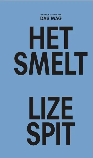 Het smelt - Lize Spit