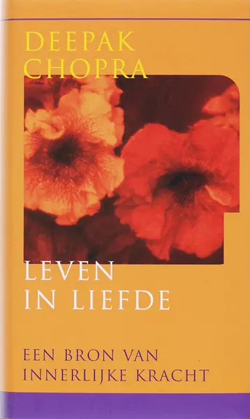 Leven in liefde - Deepak Chopra