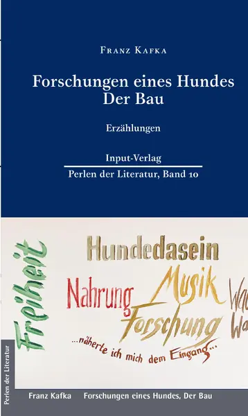 Forschungen eines Hundes, Der Bau - Franz Kafka