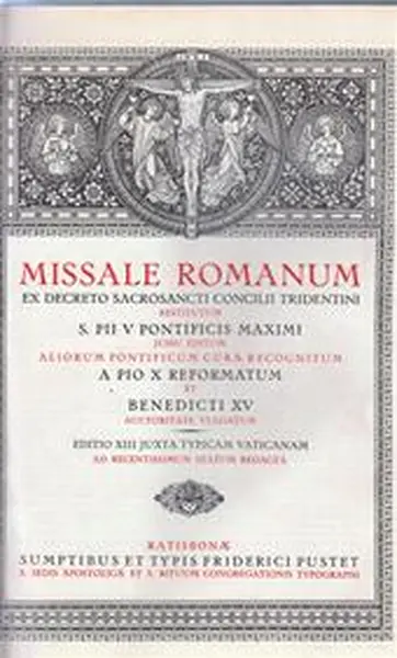 Missale Romanum ex decreto Concilii Tridentini restitutum S. PII V Pontificis Maximi, etc. - 