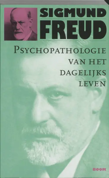 Psychopathologie van het dagelijks leven - S. Freud