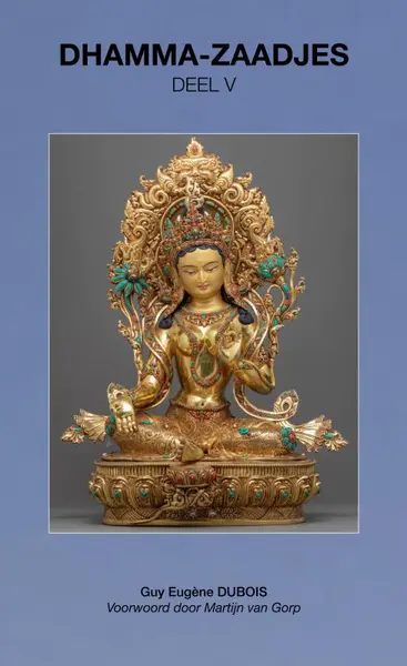 Dhamma-Zaadjes — Deel V - Guy Eugène Dubois
