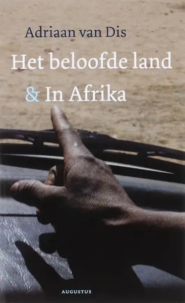 Beloofde land en In Afrika - A. van Dis
