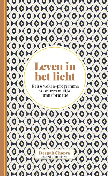 Leven in het licht - Deepak Chopra, Sarah Platt-Finger