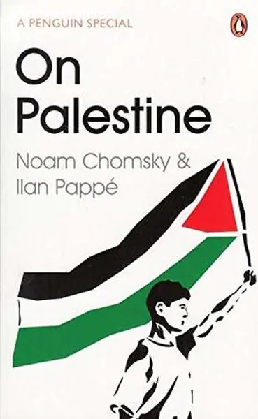 On Palestine - Noam Chomsky, Ilan Pappé