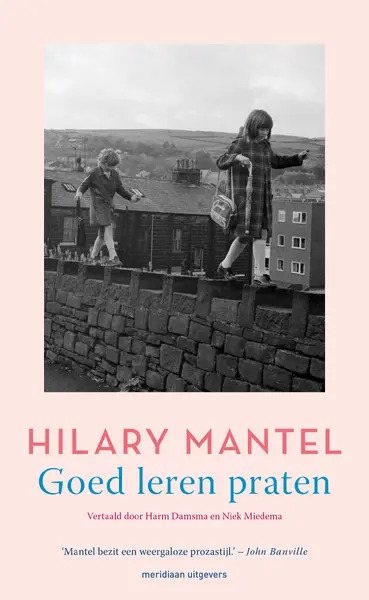 Goed leren praten - Hilary Mantel