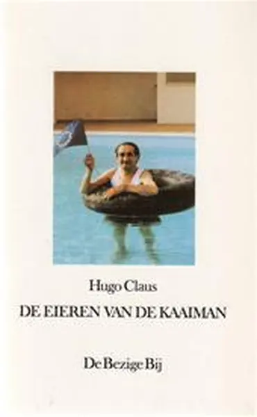 De eieren van de kaaiman [gesigneerd] - Hugo Claus