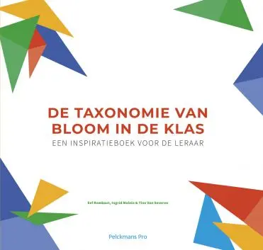 De taxonomie van Bloom in de klas - Ingrid Molein, Eef Rombaut, Tine van Severen 1