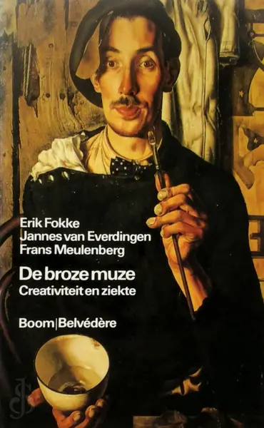 De broze muze - Erik Fokke, Jannes van Everdingen, Frans Meulenberg