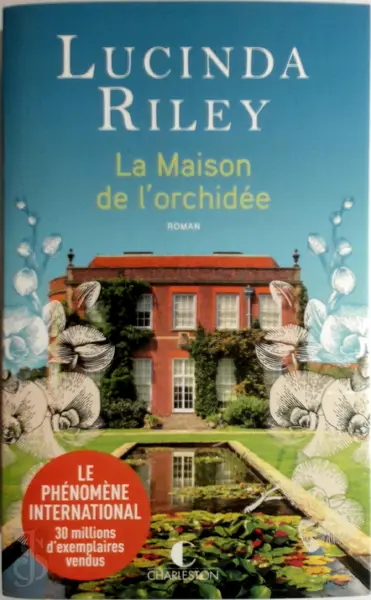 La maison de l'orchidée - Lucinda Riley