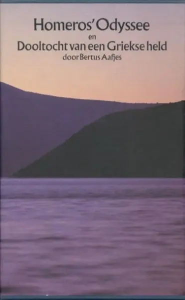 Homeros' Odyssee en Dooltocht van een Griekse held [2 delen in Cassette] - Homeros, Bertus Aafjes