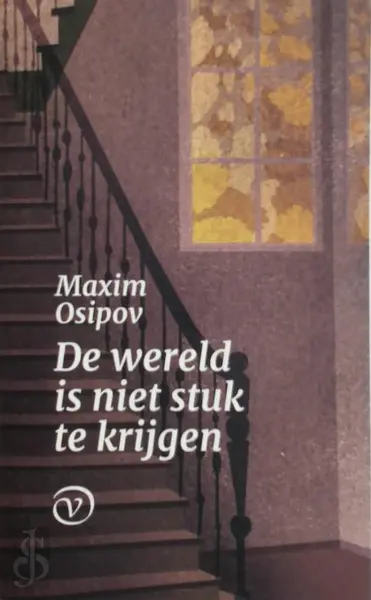 De wereld is niet stuk te krijgen - Maxim Osipov