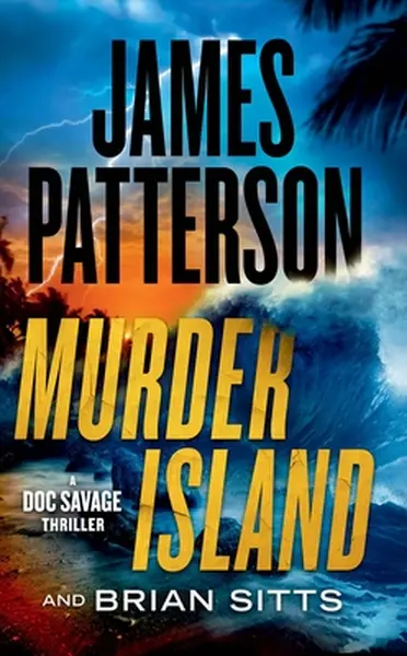 Murder Island: A Doc Savage Thriller - James Patterson