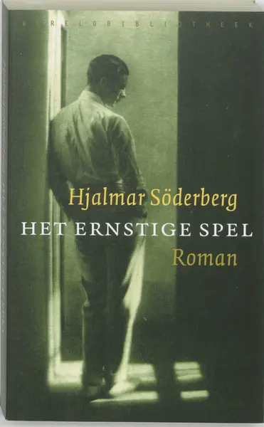Het ernstige spel - Hjalmar Soderberg