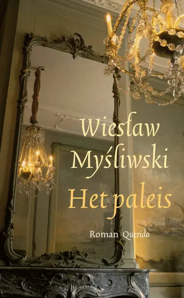 Het paleis - Wieslaw Mysliwski