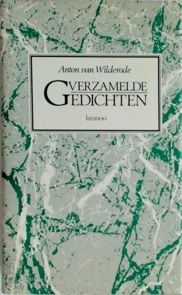 Verzamelde gedichten - Anton van Wilderode