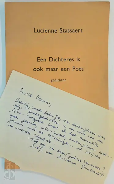 Een Dichteres is ook maar een Poes [50 luxe-ex. met briefje aan Herman de Coninck] - Lucienne Stassaert