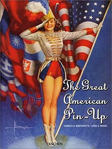 The Great American Pin-Up - Charles G. Martignette, Louis K. Meisel 1