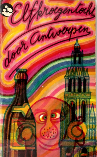 Elfkroegentocht door Antwerpen [gesigneerd ex.] - George van Cauwenberg, Jos Vandeloo, Paul Koeck, Eddy van Vliet, Fernand Auwera, Nic van Bruggen, Marc Andries, Clem Schouwenaars, Jan Vanriet, E.A.