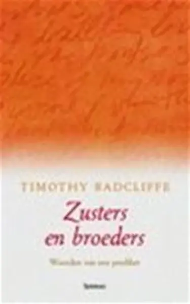 Zusters en broeders - Timothy Radcliffe, Jos Smeets