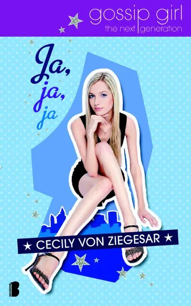 Ja, ja, ja / The next generation - Cecily von Ziegesar