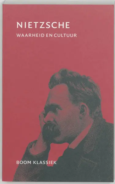 Waarheid en cultuur - Friedrich Nietzsche