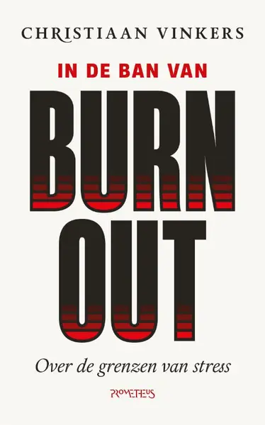 In de ban van burn-out - Christiaan Vinkers