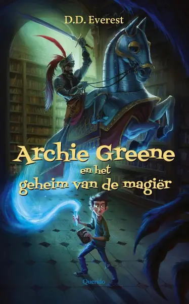 Archie Greene en het geheim van de magiër - D.D. Everest