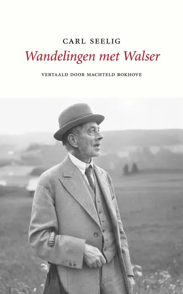Wandelingen met Walser - Carl Seelig