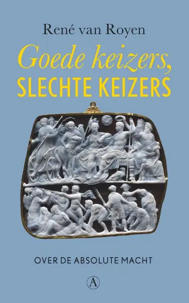Goede keizers, slechte keizers - René van Royen