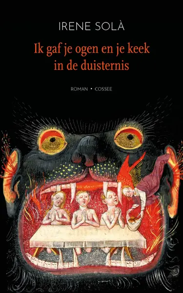 Ik gaf je ogen en je keek in de duisternis - Irene Solà