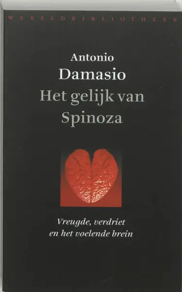 Het gelijk van Spinoza - Antonio Damasio