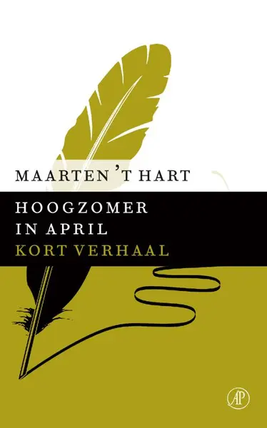 Hoogzomer in april - Maarten 't Hart