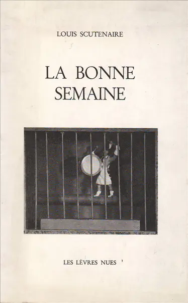 La bonne semaine - Louis Scutenaire, Marcel Marïen