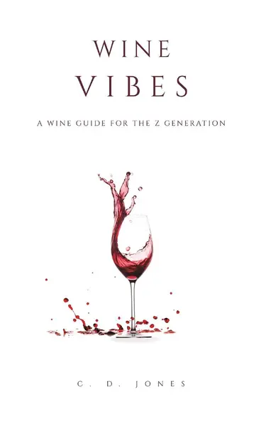 Wine Vibes - C. D. Jones