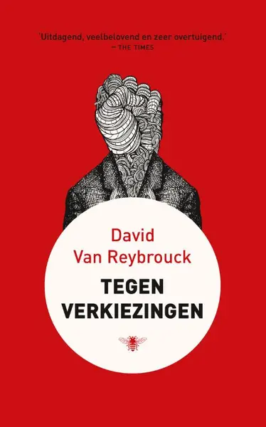 Tegen verkiezingen - David Van Reybrouck