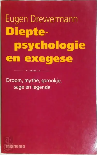 Dieptepsychologie en exegese - E. Drewermann, T. van Der Stap