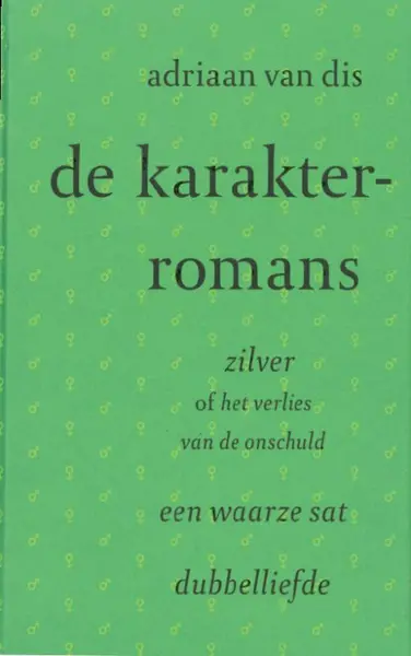 De karakterromans - Adriaan van Dis