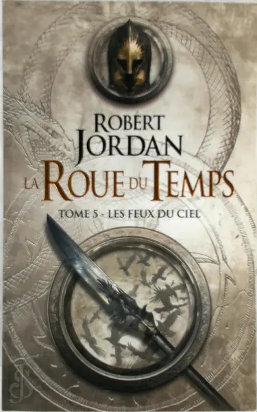 La Roue du Temps Tome 5 - Les Feux du Ciel - Robert Jordan
