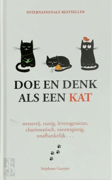Doe en denk als een kat - Stephane Garnier