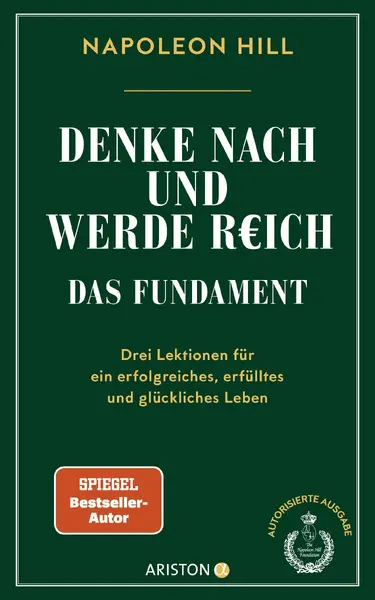 Denke nach und werde reich - Das Fundament - Napoleon Hill
