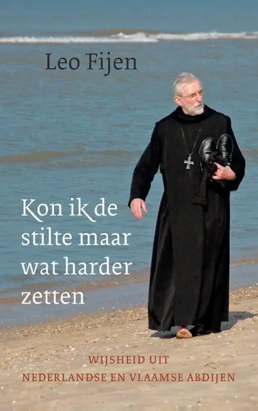 Kon ik de stilte maar wat harder zetten - Leo Fijen