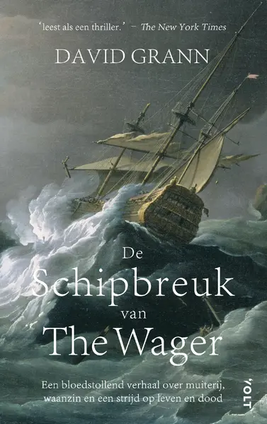 De schipbreuk van The Wager - David Grann
