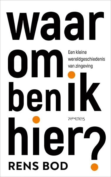 Waarom ben ik hier? - Rens Bod