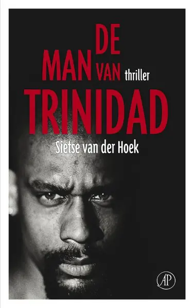 De man van Trinidad - Sietse van der Hoek
