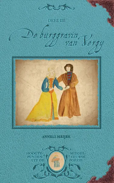 De burggravin van Vergy - Anneli Meijer