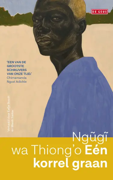 Eén korrel graan - Ngugi wa Thiong'o