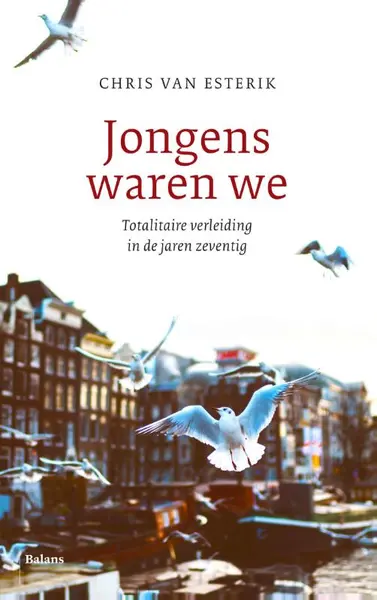 Jongens waren we - Chris van Esterik